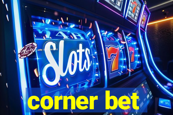 corner bet